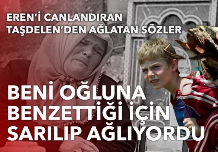 Eren Bülbül karakterini canlandıran Taşdemir: Annesi beni oğluna benzettiği için sarılıp ağlıyordu