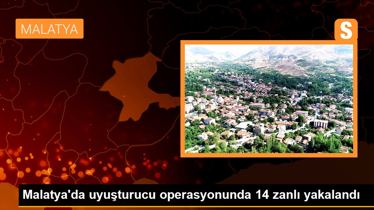 Malatya'da uyuşturucu operasyonunda 14 zanlı yakalandı